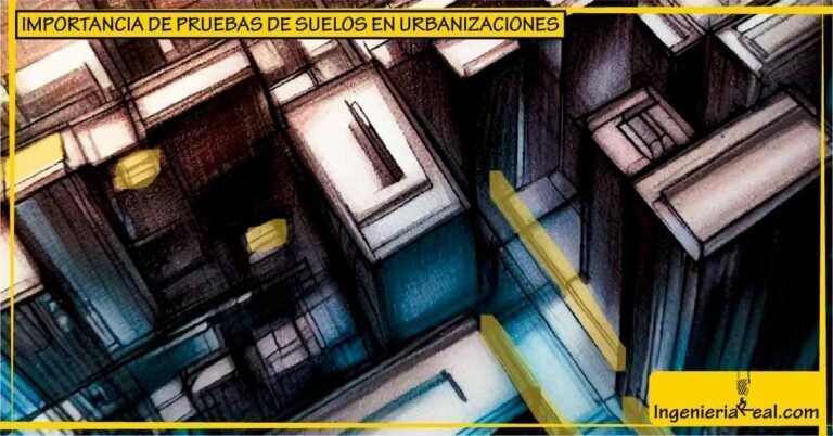 ¿Por qué fracasan las urbanizaciones que no realizan pruebas de suelos?