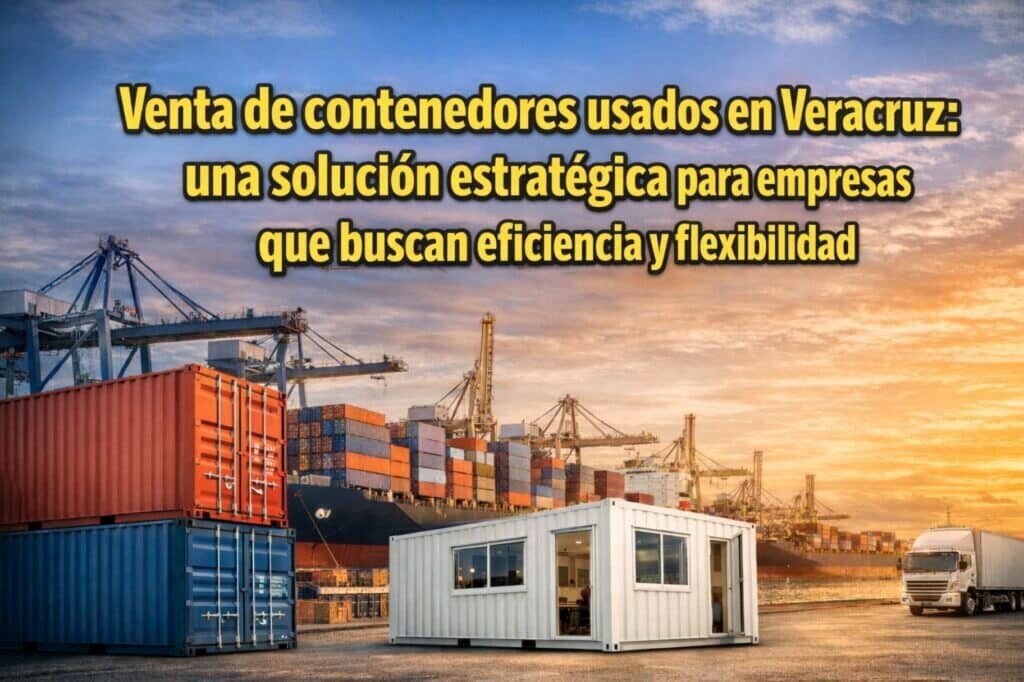 VENTA DE CONTENEDORES USADOS EN VERACRUZ